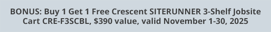 BONUS: Buy 1 Get 1 Free Crescent SITERUNNER 3-Shelf Jobsite Cart CRE-F3SCBL, $390 value, valid November 1-30, 2025