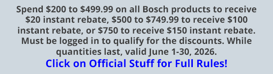 Spend $200 to $499.99 on Bosch to receive $20 instant rebate, $500 to receive $100 instant rebate, or $750 to receive $150 instant rebate. Must be logged in to qualify for the discounts. While quantities last, valid June 1-30, 2026.