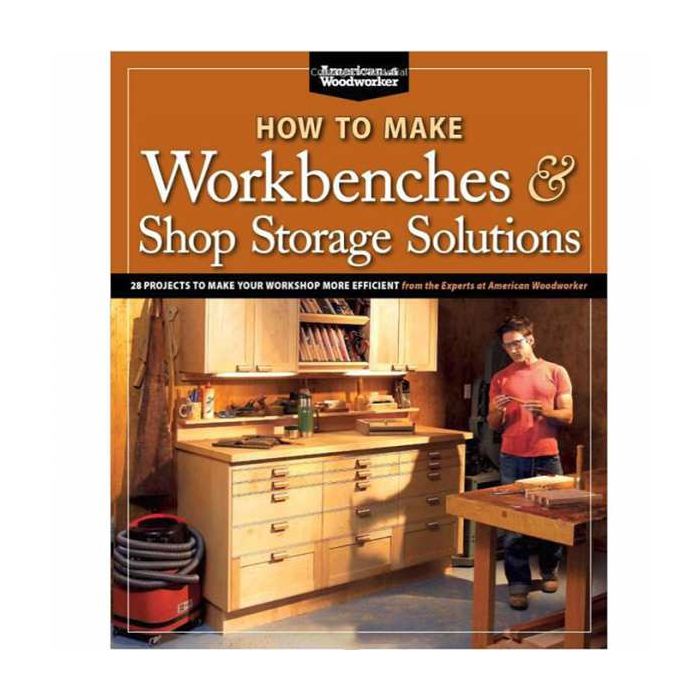 How to Make Workbenches & Shop Storage Solutions